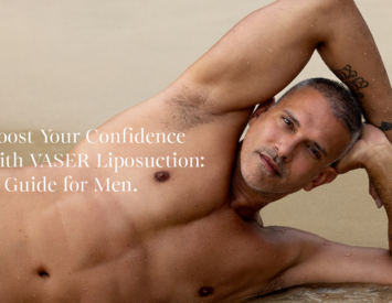 Boost Your Confidence with VASER Liposuction: A Guide for Men